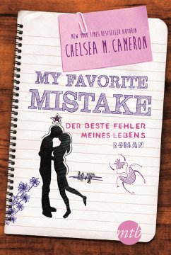 My Favorite Mistake - Der beste Fehler meines Lebens (eBook, ePUB) - Cameron, Chelsea M.