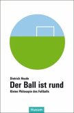 Der Ball ist rund