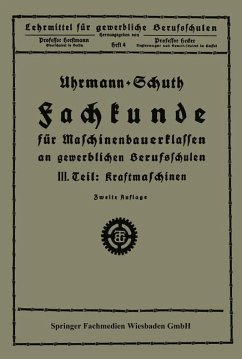 Fachkunde für Maschinenbauerklassen an gewerblichen Berufsschulen - Uhrmann; Schuth