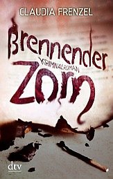 Brennender Zorn / Kommissar Hanno Kaltwasser Bd.1 - Frenzel, Claudia