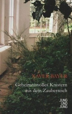 Geheimnisvolles Knistern aus dem Zauberreich - Bayer, Xaver