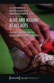 Alive and Kicking at All Ages (eBook, PDF)