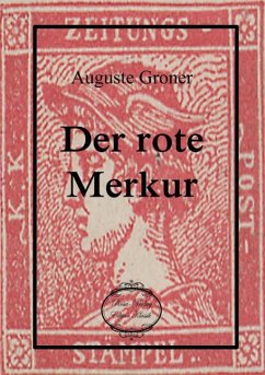 Der rote Merkur - Groner, Auguste