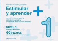 Estimular y aprender + : nivel 1 : para niños de 3 a 4 años : atención, memoria y velocidad de procesamiento - Jarque García, Jesús