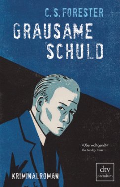 Grausame Schuld - Forester, C. S.