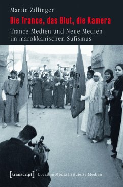 Die Trance, das Blut, die Kamera (eBook, PDF) - Zillinger, Martin