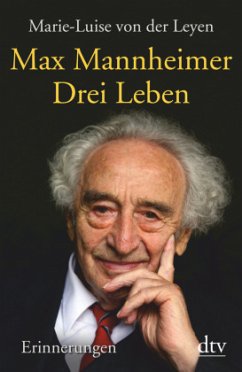 Drei Leben - Leyen, Marie-Luise von der;Mannheimer, Max