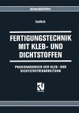 Fertigungstechnik mit Kleb- und Dichtstoffen