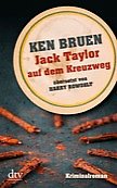 Jack Taylor auf dem Kreuzweg / Jack Taylor Bd.6 - Bruen, Ken