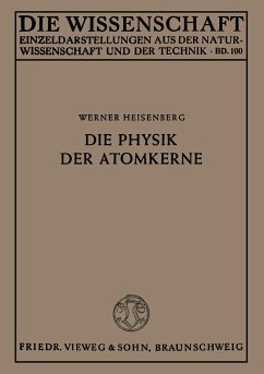 Die Physik der Atomkerne - Heisenberg, Werner