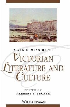 A New Companion to Victorian Literature and Culture - Tucker, Herbert F.