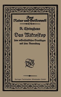 Das Mikroskop seine wissenschaftlichen Grundlagen und seine Anwendung - Chringhaus, A.