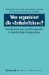 Wer organisiert die »Entbehrlichen«?... - Bild 1