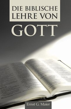 Die biblische Lehre von Gott (eBook, ePUB) - Maier, Ernst G.