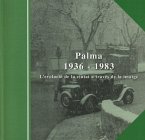 Palma 1936-1983 : l'evolució de la ciutat a través de la imatge