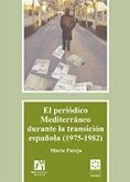 El periódico Mediterráneo durante la transición española (1975-1982)