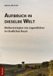 Aufbruch in dieselbe Welt (eBook, PDF) - Bild 1