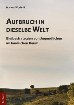Aufbruch in dieselbe Welt (eBook, PDF) - Wochnik, Markus