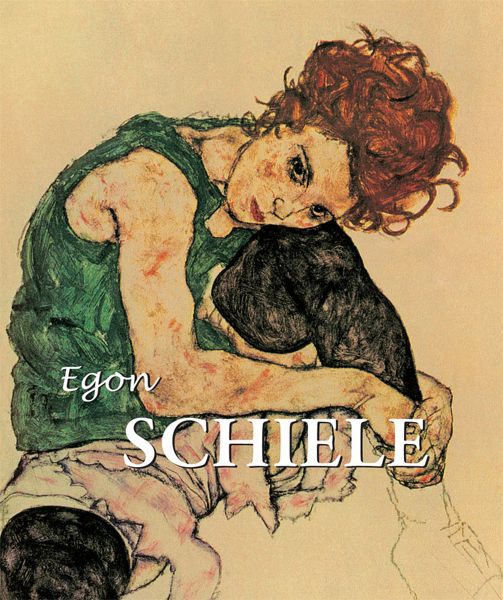 Egon Schiele (eBook, ePUB) Egon Schiele (eBook, ePUB)