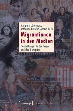 Migrantinnen in den Medien (eBook, PDF) - Lünenborg, Margreth; Fritsche, Katharina; Bach, Annika