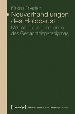 Neuverhandlungen des Holocaust (eBook, PDF) - Frieden, Kirstin