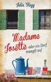 Madame Josette oder ein Dorf trumpft auf / Fogas Bd.2