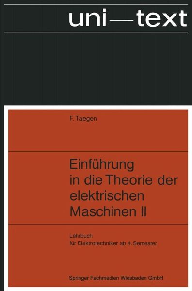 Einführung in die Theorie der elektrischen Maschinen II Einführung in die Theorie der elektrischen Maschinen II