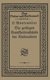 Die geistigen Krankheitszustände des Kindesalters