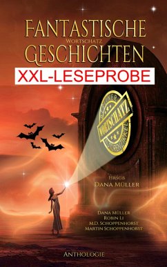 XXL-LESEPROBE: Fantastische Wortschatz Geschichten (eBook, ePUB) - Müller, Dana; Li, Robin; Schoppenhorst, Monika; Schoppenhorst, Martin