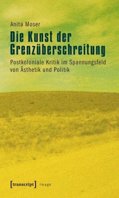 Die Kunst der Grenzüberschreitung (eBook, PDF) - Moser, Anita