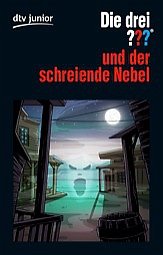 Die drei ??? und der schreiende Nebel / Die drei Fragezeichen Bd.162 - Buchna, Hendrik