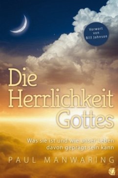 Die Herrlichkeit Gottes - Manwaring, Paul