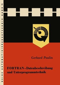 FORTRAN ¿ Datenbeschreibung und Unterprogrammtechnik - Paulin, Gerhard