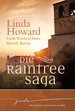 Die Raintree-Saga (eBook, ePUB) - Jones, Linda Winstead; Barton, Beverly; Howard, Linda