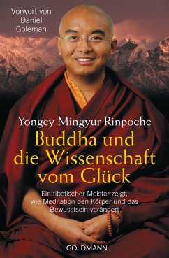 Buddha und die Wissenschaft vom Glück (eBook, ePUB) - Mingyur Rinpoche, Yongey