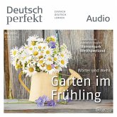 Deutsch lernen Audio - Der Garten im Frühling (MP3-Download)