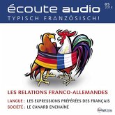 Französisch lernen Audio - Die deutsch-französischen Beziehungen (MP3-Download)