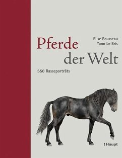 Pferde der Welt - Rousseau, Elise