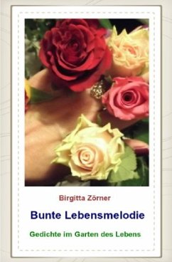 Bunte Lebensmelodie - Zörner, Birgitta