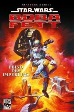 Boba Fett - Feind des Imperiums / Star Wars - Masters Bd.8 - Wagner, John