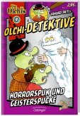 Horrorspuk und Geisterspucke / Olchi-Detektive Bd.9