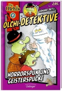 Horrorspuk und Geisterspucke / Olchi-Detektive Bd.9 - Dietl, Erhard;Iland-Olschewski, Barbara
