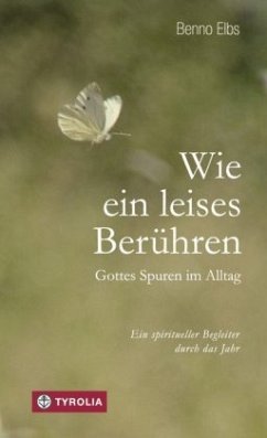 Wie ein leises Berühren - Elbs, Benno