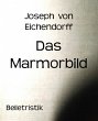 Das Marmorbild Joseph von Eichendorff Author