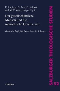 Der gesellschaftliche Mensch und die menschliche Gesellschaft - Putz, Gertraud;Sedmak, Clemens;Wintersteiger, Mario C.