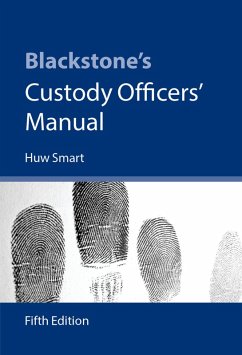 Blackstone's Custody Officers' Manual (eBook, PDF) - Smart, Huw