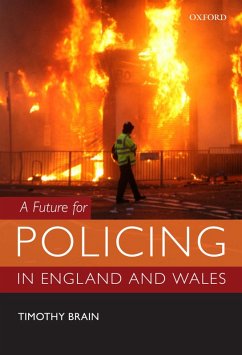 A Future for Policing in England and Wales (eBook, PDF) - Brain, Timothy