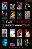 Theatre in Pieces: Politics, Poetics and Interdisciplinary Collaboration (eBook, PDF)