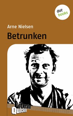 Betrunken - Literatur-Quickie (eBook, ePUB) - Nielsen, Arne