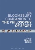 The Bloomsbury Companion to the Philosophy of Sport (eBook, PDF)